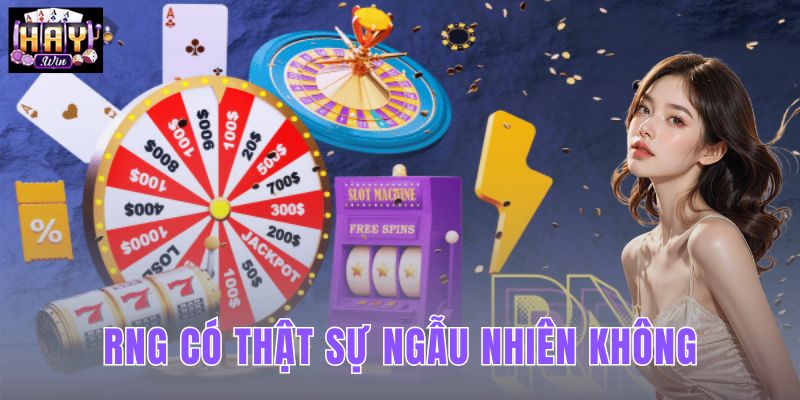 RNG Có Thật Sự Ngẫu Nhiên Không