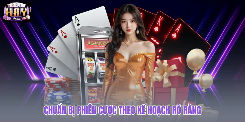chuan-bi-phien-cuoc-theo-ke-hoach-ro-rang